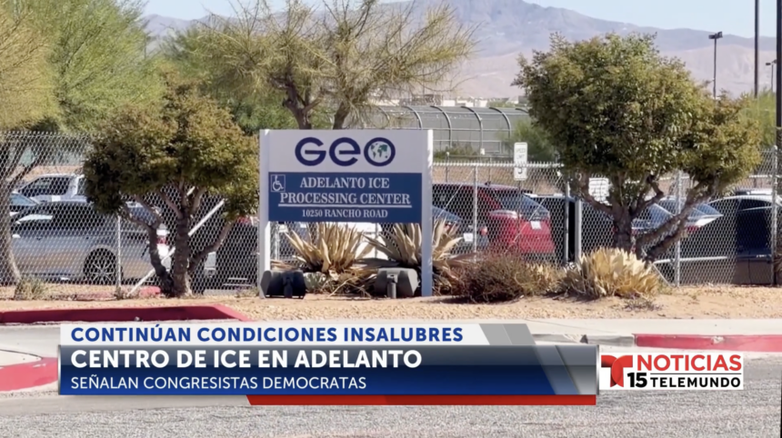 Centro de ICE en Adelanto continúa en condiciones insalubres, señalan ...
